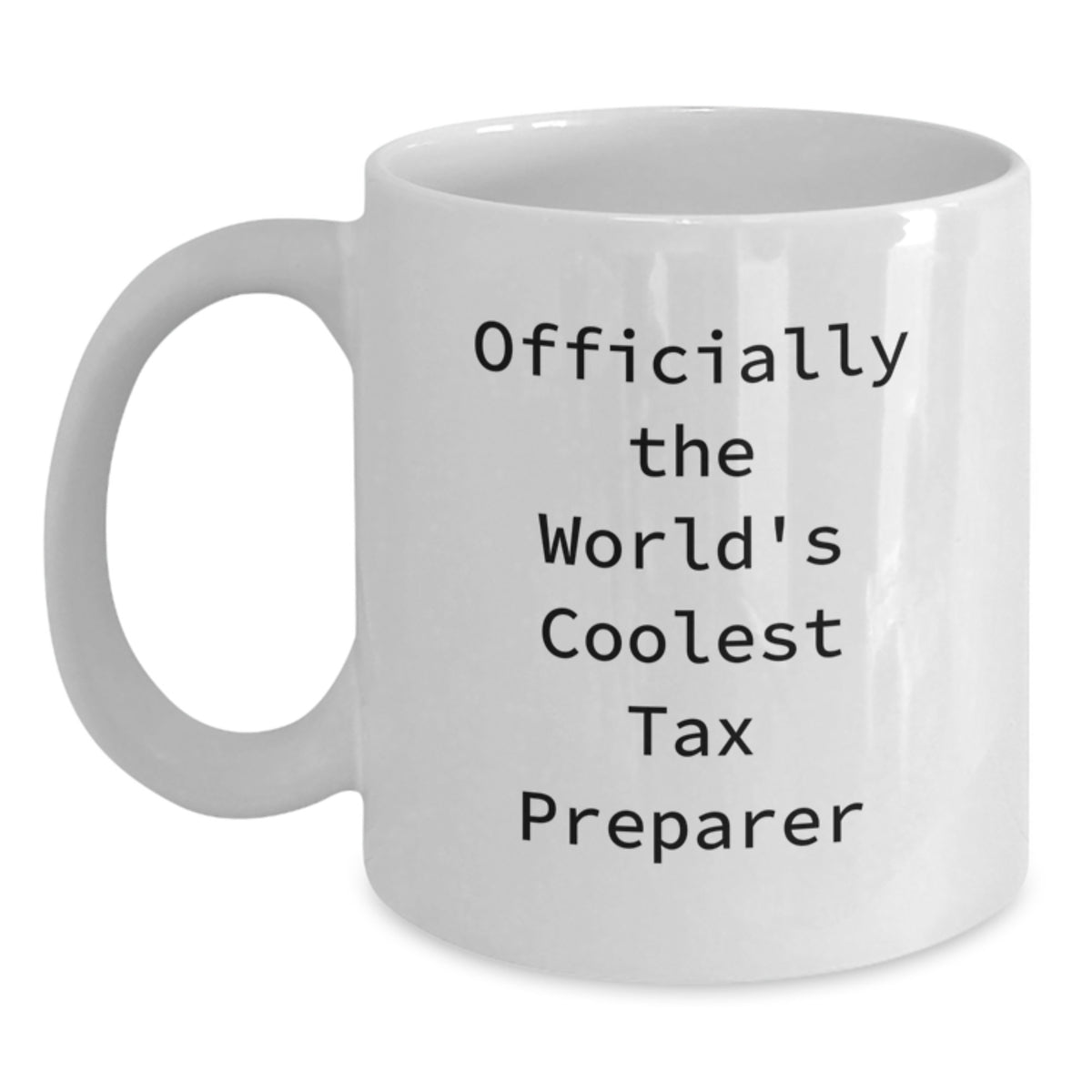 Funny Gifts from Friends and Family for the World's Coolest Tax Preparer - Officially the Best White Coffee Mug for Christmas - Main