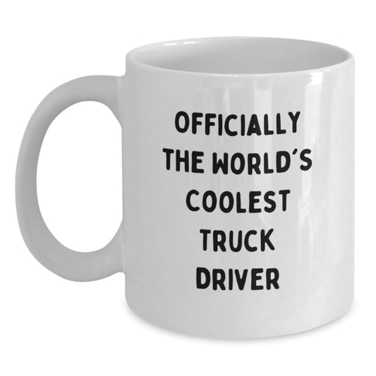 Gifts for Truck Driver Friends Birthday Unique - 'Officially The World's Coolest Truck Driver' White Coffee Mug - Funny Truck Driver Gifts from Friends - Main