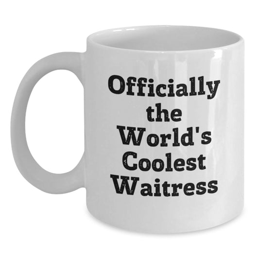 Funny Gifts from Friends and Family for the Officially World's Coolest Waitress - White Coffee Mug - Perfect for Christmas - Main