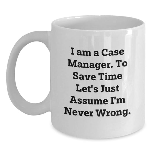Funny White Coffee Mugs for Case Managers Gifts from Family Friends Coworkers - Main