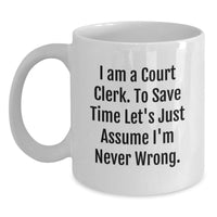 Load image into Gallery viewer, Funny Court Clerk White Coffee Mug - Gifts from Friends for Court Clerk - Main
