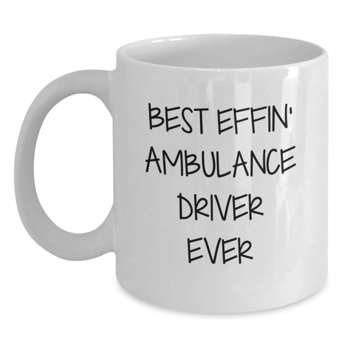 Funny Ambulance Driver Gifts from Friends, Best Effin' Ambulance Driver Quote on White Coffee Mug for Men, Unique Christmas Memorable Presents - Main