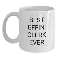 Load image into Gallery viewer, Funny Clerk Gifts, Christmas Unique Mugs for Men, Best Effin&#39; Clerk Ever Coffee Mug, 11oz or 15oz White Ceramic - Main
