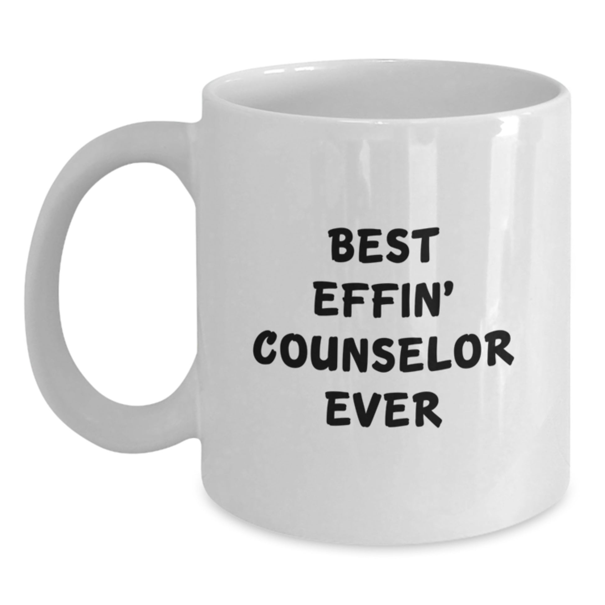Funny Counselor Gifts for Men Women Friends - Best Effin' Counselor Ever White Coffee Mug, Perfect for Coworkers Family, Christmas Unique - Main