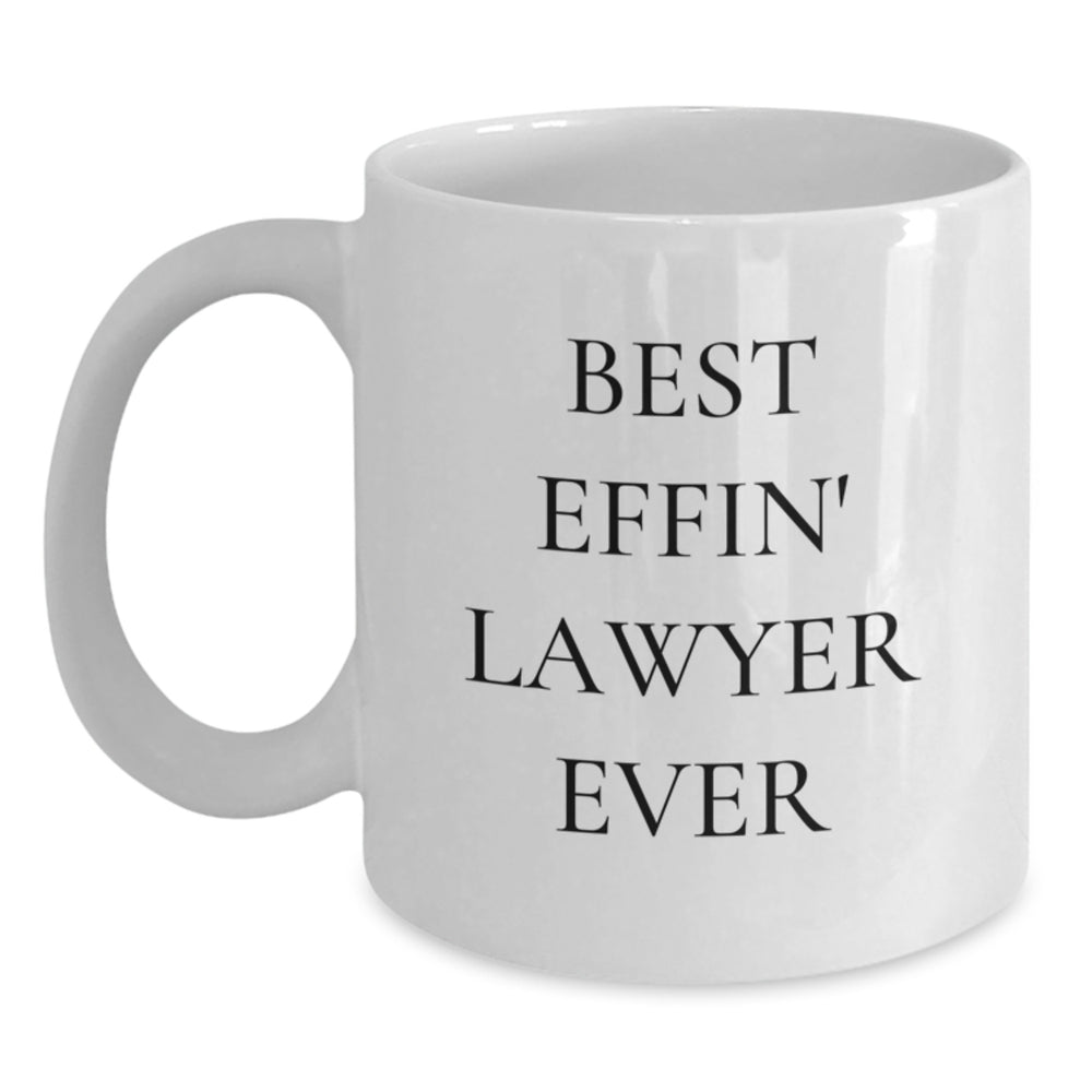 Funny Lawyer Coffee Mug, Gifts from Family to Lawyer Men, Best Effin' Lawyer Ever Quote, White Ceramic Mug for Lawyer - Main
