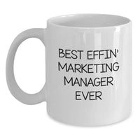 Load image into Gallery viewer, Funny Marketing Manager Gifts from Friends - Best Effin' White Coffee Mugs for Christmas Unique Presents for Men and Women - Main

