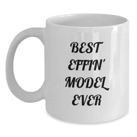 Load image into Gallery viewer, Funny Model Gifts - Best Effin&#39; Model White Coffee Mug for Christmas, Funny Quote, Funny Model Lovers, Great for Friends, Coworkers, Family - Main

