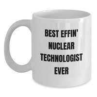Load image into Gallery viewer, Funny Nuclear Technologist Gifts from Friends and Family - Best Effin' White Coffee Mug for Christmas Unique Presents - Main
