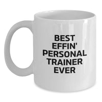 Load image into Gallery viewer, Funny Personal Trainer Gifts for Men, White Coffee Mug, Best Effin&#39; Personal Trainer Ever Quote, Christmas Unique Gifts from Friends - Main
