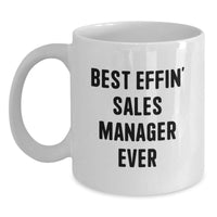 Load image into Gallery viewer, Funny Gifts for Sales Managers, White Coffee Mugs for the Best Effin&#39; Sales Manager Ever, Christmas Unique Gifts from Friends - Main
