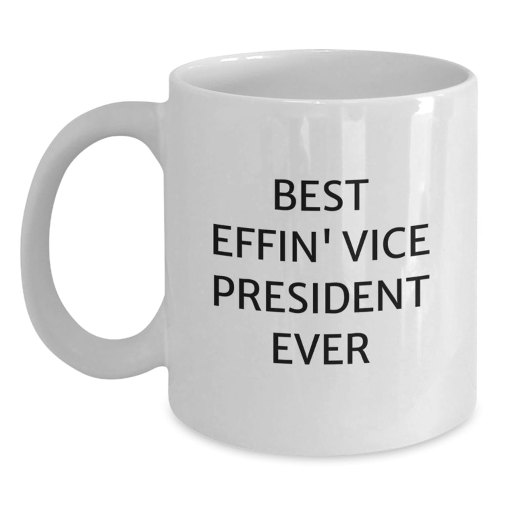 Funny Vice President Gifts for Men, White Coffee Mugs from Friends, Best Effin' Vice President Ever Quote, Christmas Unique Gifts - Main