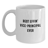 Load image into Gallery viewer, Funny Vice-principal Gifts from Friends, White Coffee Mug with &#39;Best Effin Vice-principal Ever&#39; Quote, Perfect for Vice-principal Men, Unique Christmas Unique Gifts for Vice-principal - Main

