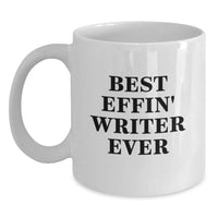 Load image into Gallery viewer, Funny Gifts for Writers from Friends - Best Effin' Writer Ever Quote White Coffee Mug - Writer Gifts for Christmas - Main
