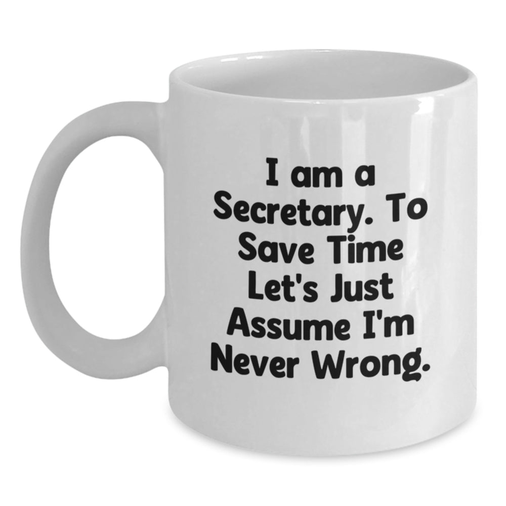 Funny Secretary White Coffee Mug Gifts from Men, Gifts for Women, Friends, Coworkers, Family - Unique Christmas Unique Gifts - Main