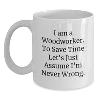 Load image into Gallery viewer, Fun White Coffee Mugs for Woodworkers Gift from Friends and Family - Main

