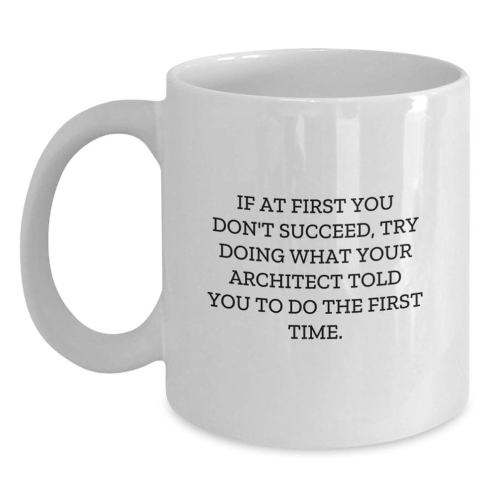 Funny Architect White Coffee Mug Gifts from Men to Friends for Christmas - Main