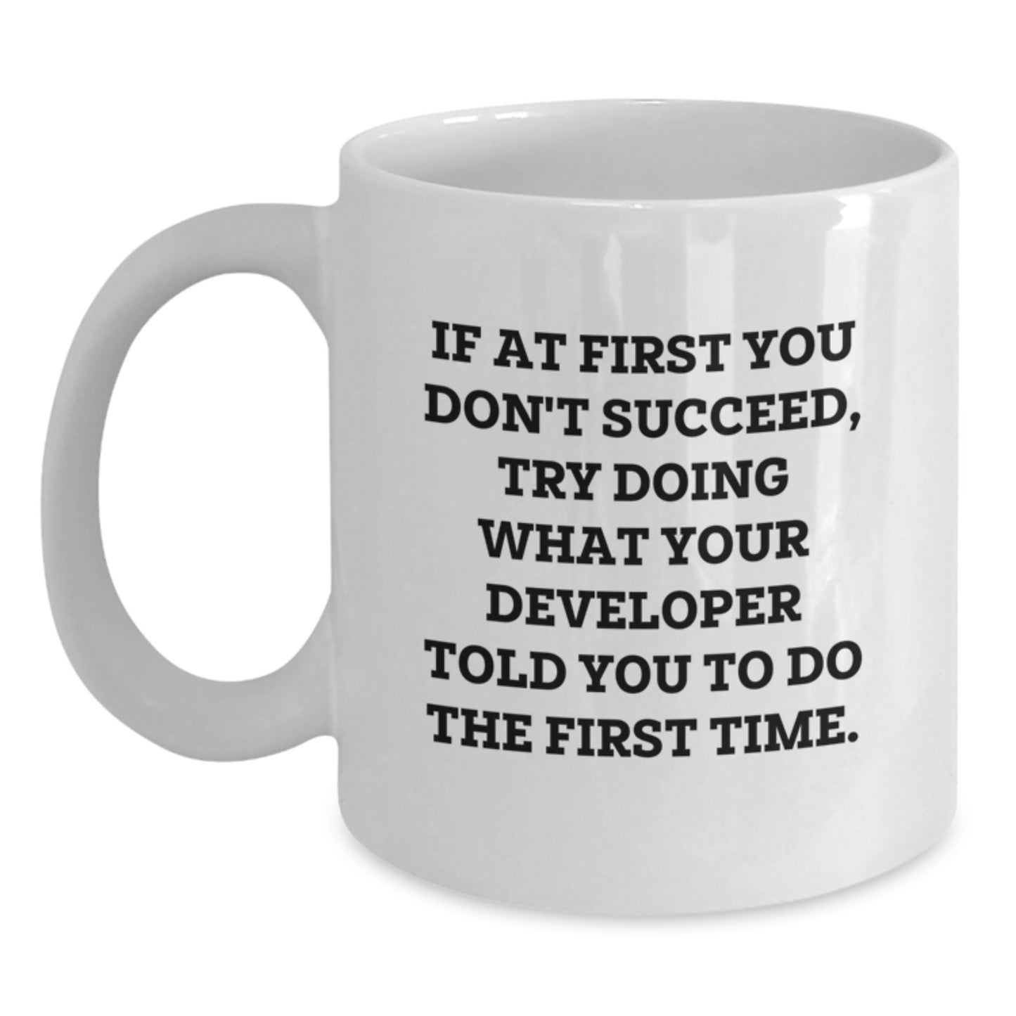 Funny Developer White Coffee Mug Gifts from Friends, Christmas Unique Gifts for Men, Women, Coworkers, Family, Developer, 11oz 15oz Ceramic - Main