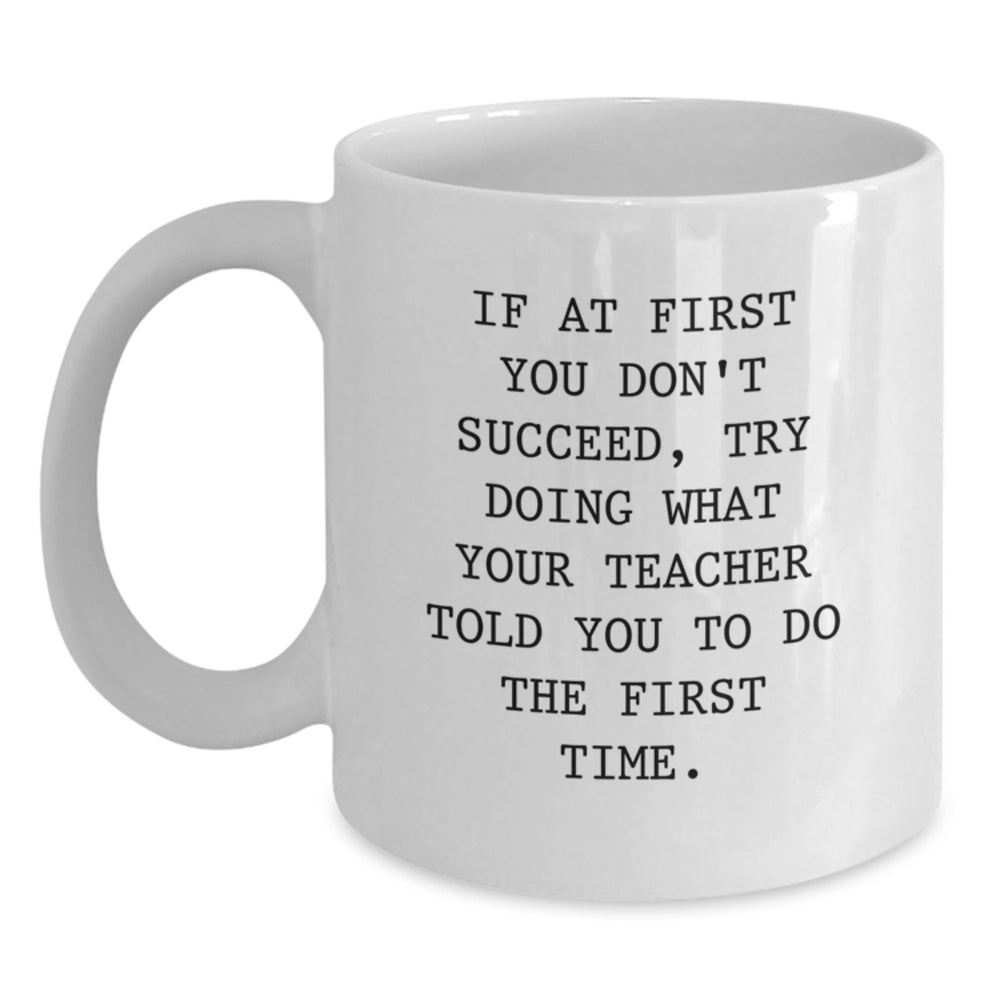 Funny Teacher White Coffee Mug Gifts from Friends, Men, Women, Coworkers, Family to Teacher, Men, Women, Friends, Coworkers, Family for Christmas Unique Gifts - Main