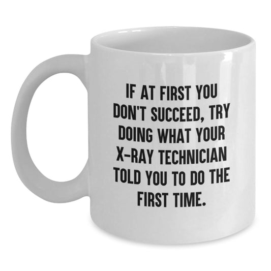 Funny X-Ray Technician Gifts from Friends, Unique White Coffee Mugs for Valentine's with X-Ray Technician Quote - Main