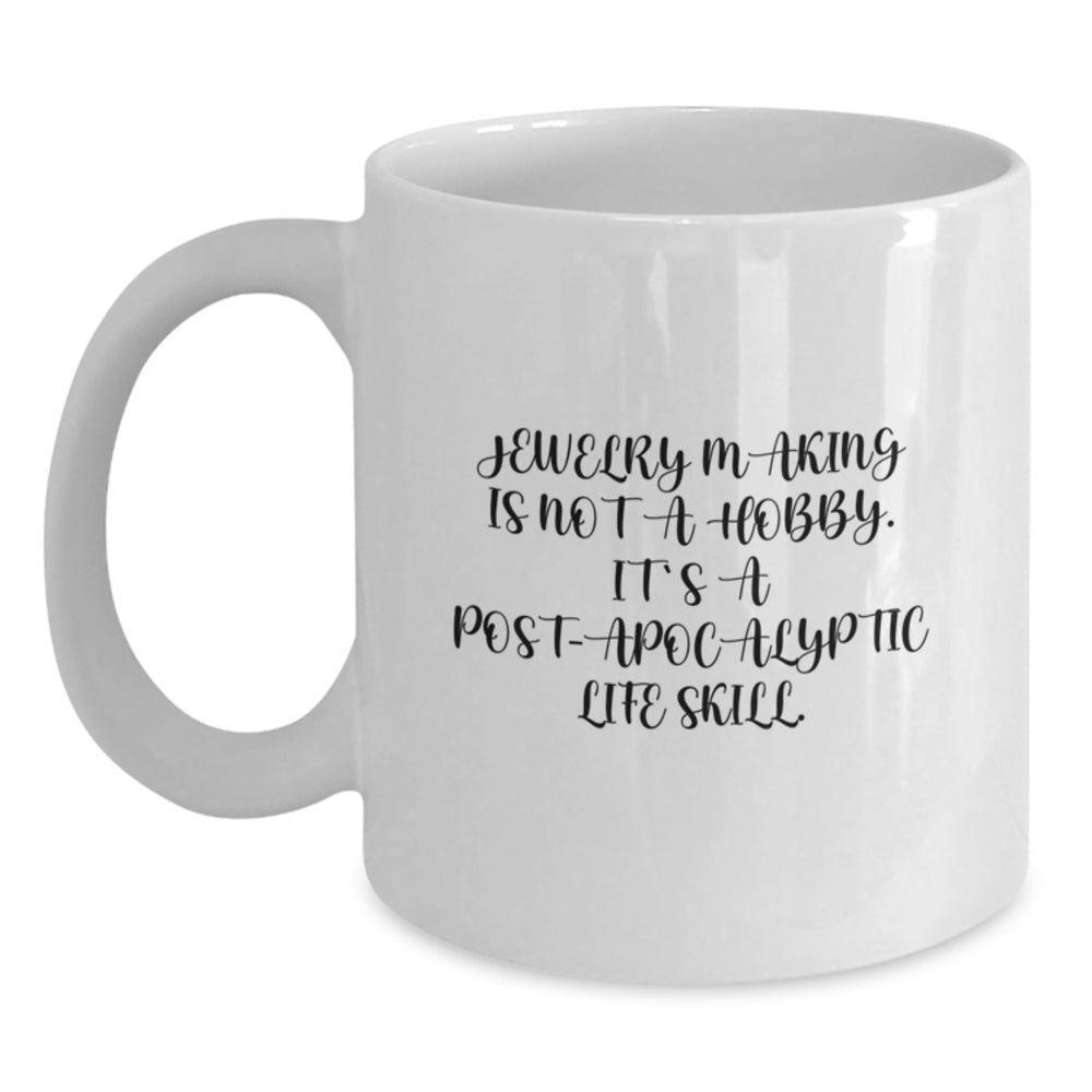 Funny Jewelry Making Gifts from Friends, Perfect for Jewelry Making Enthusiasts, White Coffee Mug for Graduation Unique Gifts - Main