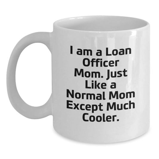Funny Loan Officer Gifts for Mom - White Christmas Coffee Mug - Gifts from Mom to Loan Officer - Main