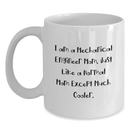 Mechanical Engineer Mom Gifts - Funny White Coffee Mug, Birthday Unique Gifts from Parents to Daughter, Friends, Family - Main