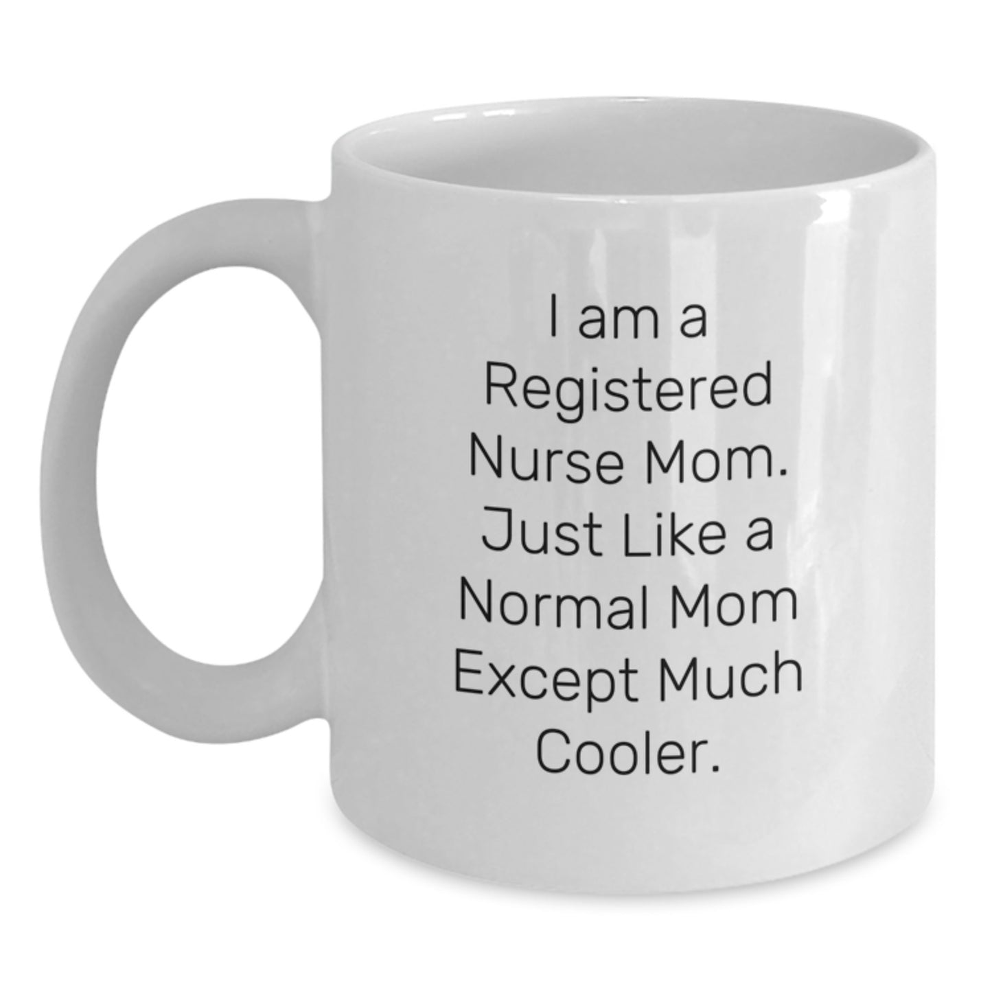 Cute Registered Nurse Mom White Coffee Mugs for Valentine's Gifts from Friends, Co-workers, Family to Registered Nurse Women and Men - Main