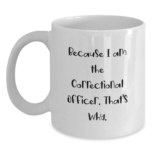 Funny Correctional Officer Gifts from Men, White Coffee Mug Birthday Unique Gifts for Correctional Officer - Main