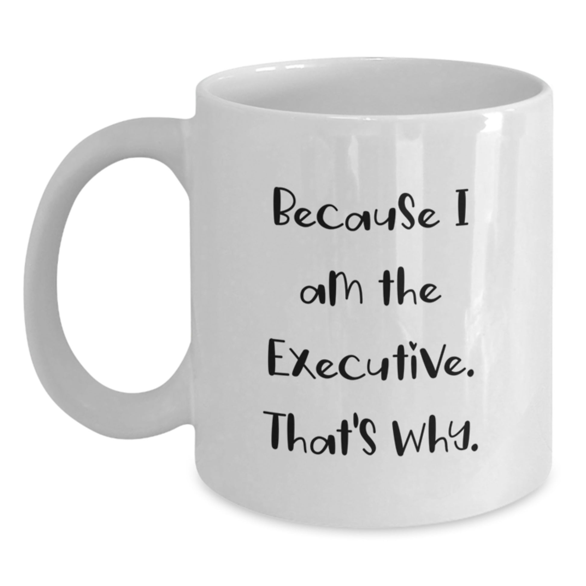 Executive White Coffee Mug Funny Quote Gifts from Friends for Executive Birthday Unique Finds - Main