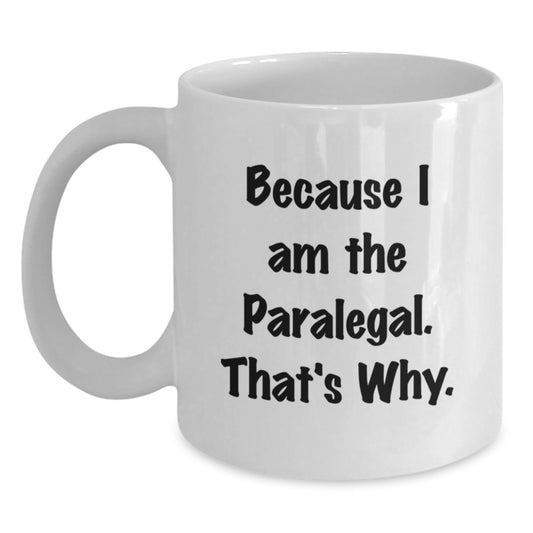 Funny Paralegal White Coffee Mug Gifts for Paralegal from Family - Cute Valentine's Unique Gifts - Main