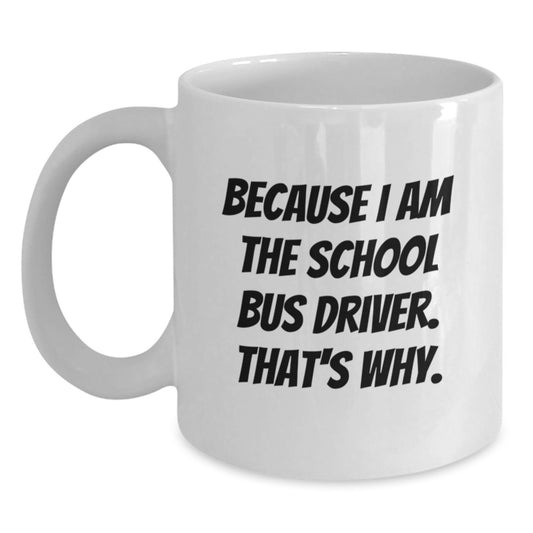 Funny School Bus Driver Gifts from Friends, White Coffee Mug for School Bus Driver Birthday Unique - Main