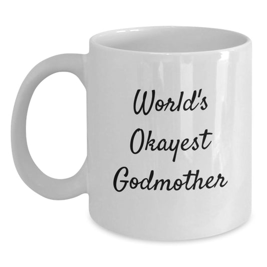 Funny Godmother Gifts, World's Okayest Godmother White Coffee Mug, Valentine's Unique Gifts from Family to Godmother - Main