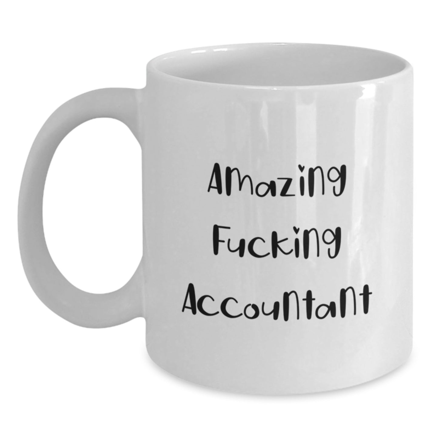 Funny Accountant Gift from Men to Wife, Amazing F--king Accountant White Coffee Mug for Mom, Unique Gifts for Accountant on Mother's Day - Main