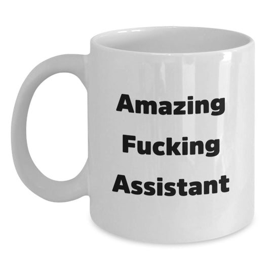 Funny Assistant Gifts for Mom, White Coffee Mug - 'Amazing F--king Assistant', Unique Mother's Day Unique Gifts from Friends - Main