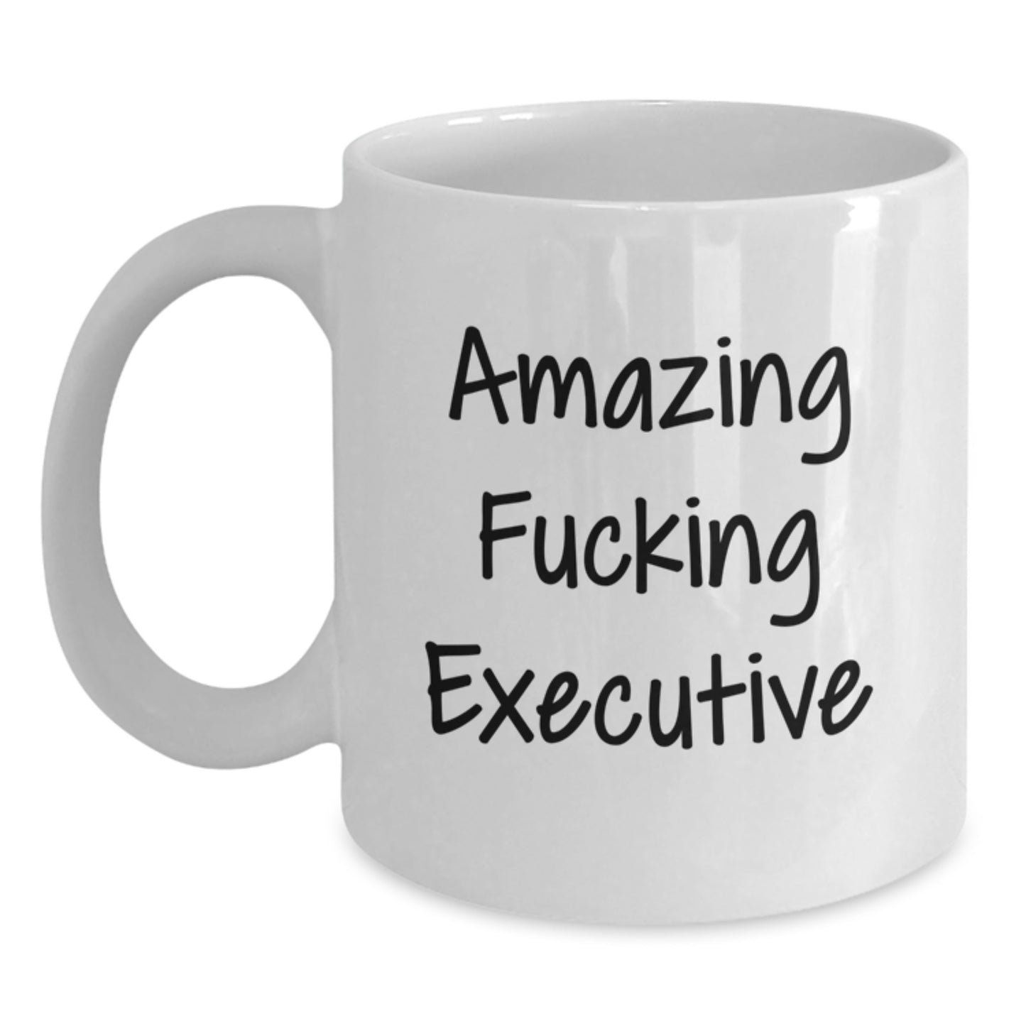 Funny Executive Gifts from Men for Mother's Day Unique White Coffee Mugs with Amazing F--king Executive Quote - Main