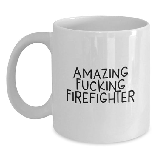 Funny Firefighter Gifts from Men to Firefighter Family Members on Mother's Day Unique White Coffee Mugs - Main
