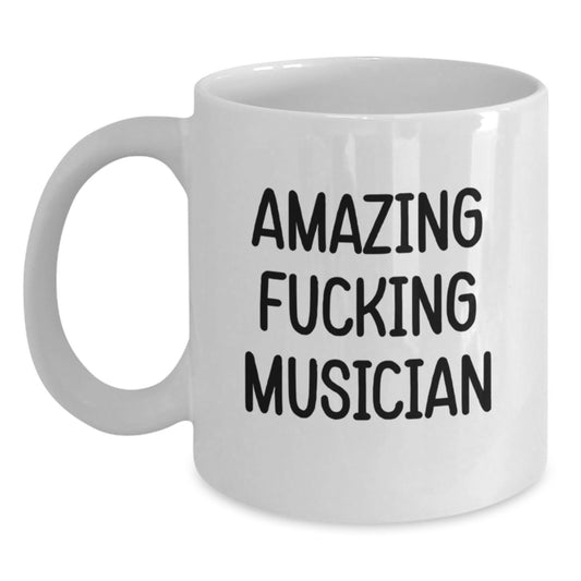 Funny Musician White Coffee Mug Gifts from Friends to Amazing 'F--king' Musician Moms on Mother's Day - Main