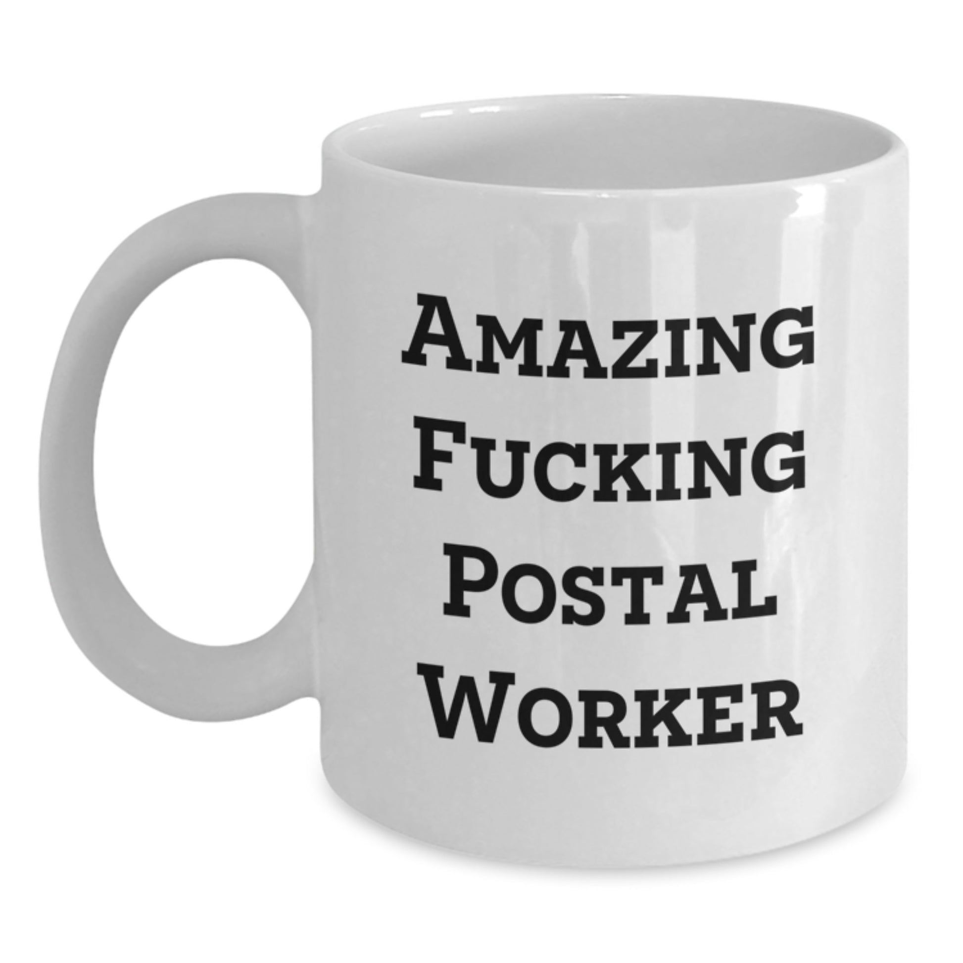 Funny Gifts from Friends for the Amazing F--king Postal Worker - White Coffee Mug, Birthday Unique Gifts - Main