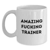 Load image into Gallery viewer, Funny Trainer Gifts from Men, White Coffee Mug for Trainer Lover, Valentine's Unique Presents - Main
