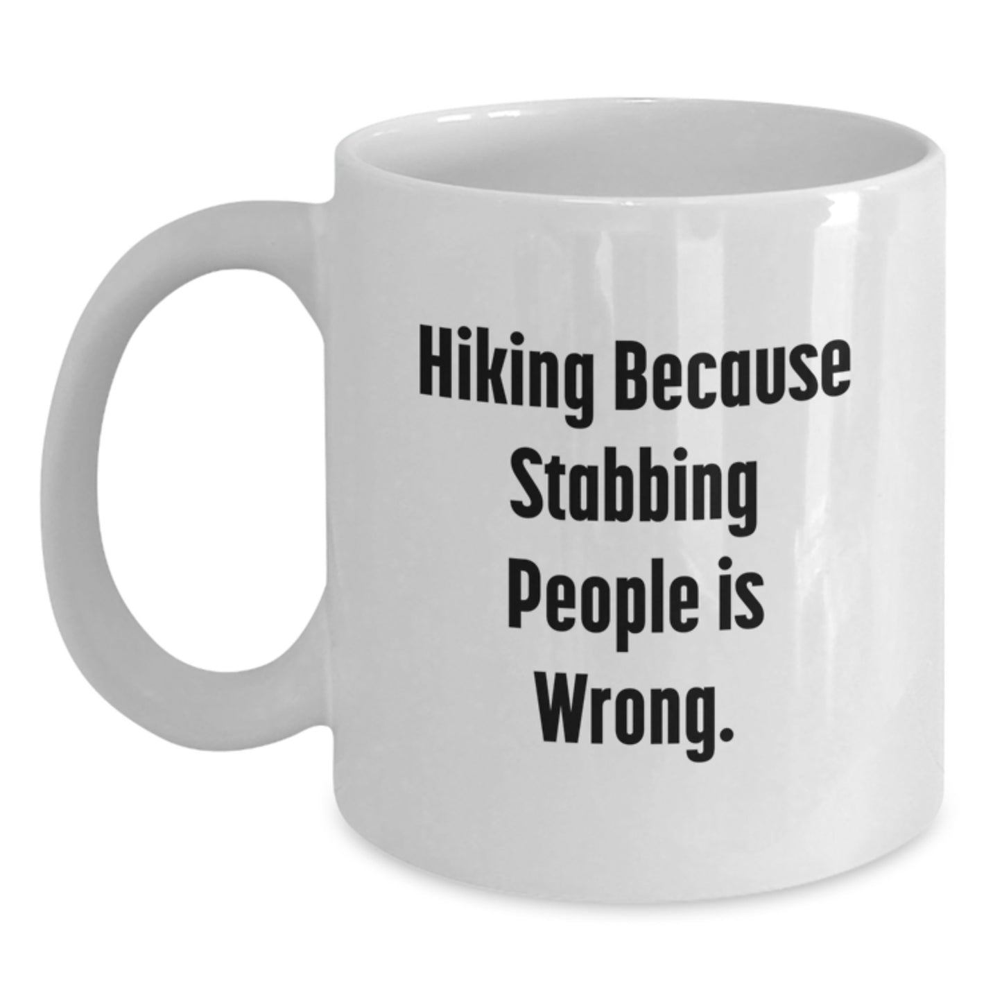 Funny Hiking Gifts for Hiking Lovers, White Coffee Mug, 11oz or 15oz Capacity, Perfect for Outdoor Adventures, Gifts from Friends to Hiking Enthusiasts on Birthday - Main