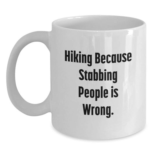 Funny Hiking Gifts for Hiking Lovers, White Coffee Mug, 11oz or 15oz Capacity, Perfect for Outdoor Adventures, Gifts from Friends to Hiking Enthusiasts on Birthday - Main