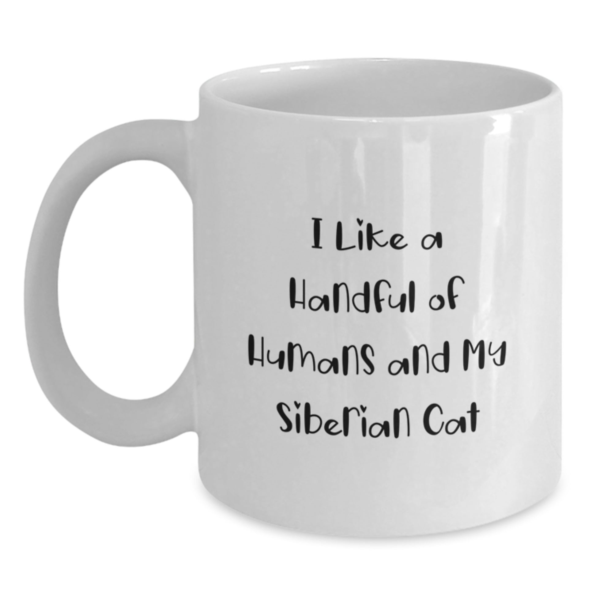 Funny Siberian Cat Gifts for Men - White Coffee Mug 'I Like A Handful Of Humans And My Siberian Cat' from Son - Main