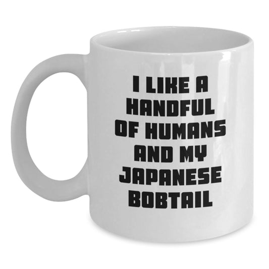 Japanese Bobtail Cat White Coffee Mug, Funny Quote I Like A Handful Of Humans And My Japanese Bobtail, Valentine's Unique Gifts from Men to Japanese Bobtail Cat Lovers - Main