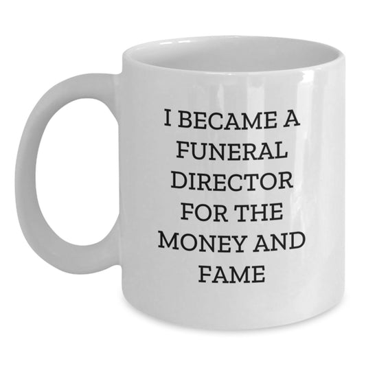 Funny Quote for Funeral Director, White Coffee Mug, Gifts from Men to Funeral Director for Father's Day - Main