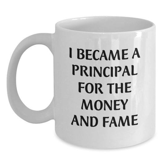 Principal Humor Gifts from Men to Principal Funny White Coffee Mug Unique Principal Gifts for Principal Mom on Mother's Day - Main