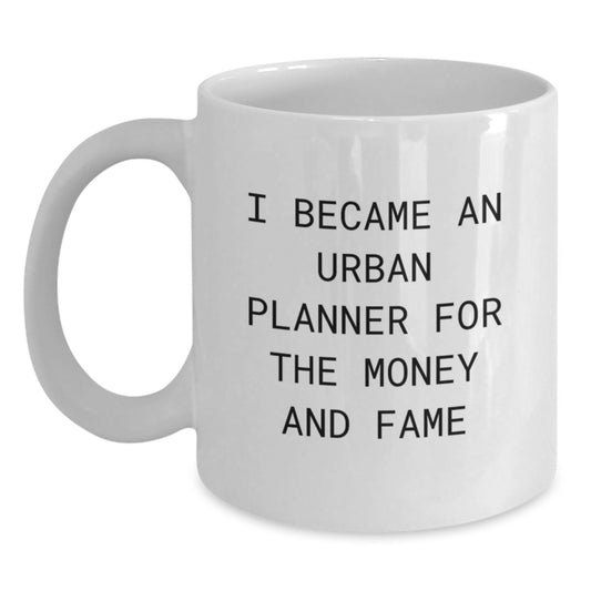 Funny Quote Urban Planner White Coffee Mug Gifts for Mother's Day Unique Presents from Family Friends to Urban Planner Women - Main