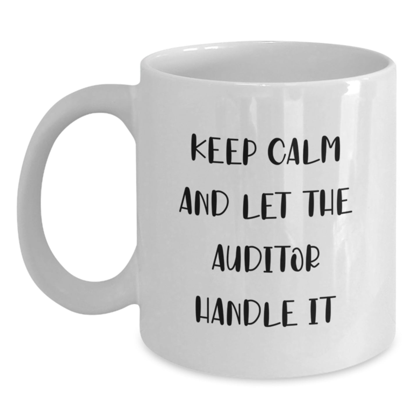 Funny 'Keep Calm And Let The Auditor Handle It' Gifts for Auditors, White Coffee Mugs for Work from Family or Friends - Main