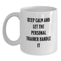 Load image into Gallery viewer, Funny Personal Trainer Gifts from Men Friends for Valentine's White Coffee Mugs Keep Calm And Let The Personal Trainer Handle It - Main
