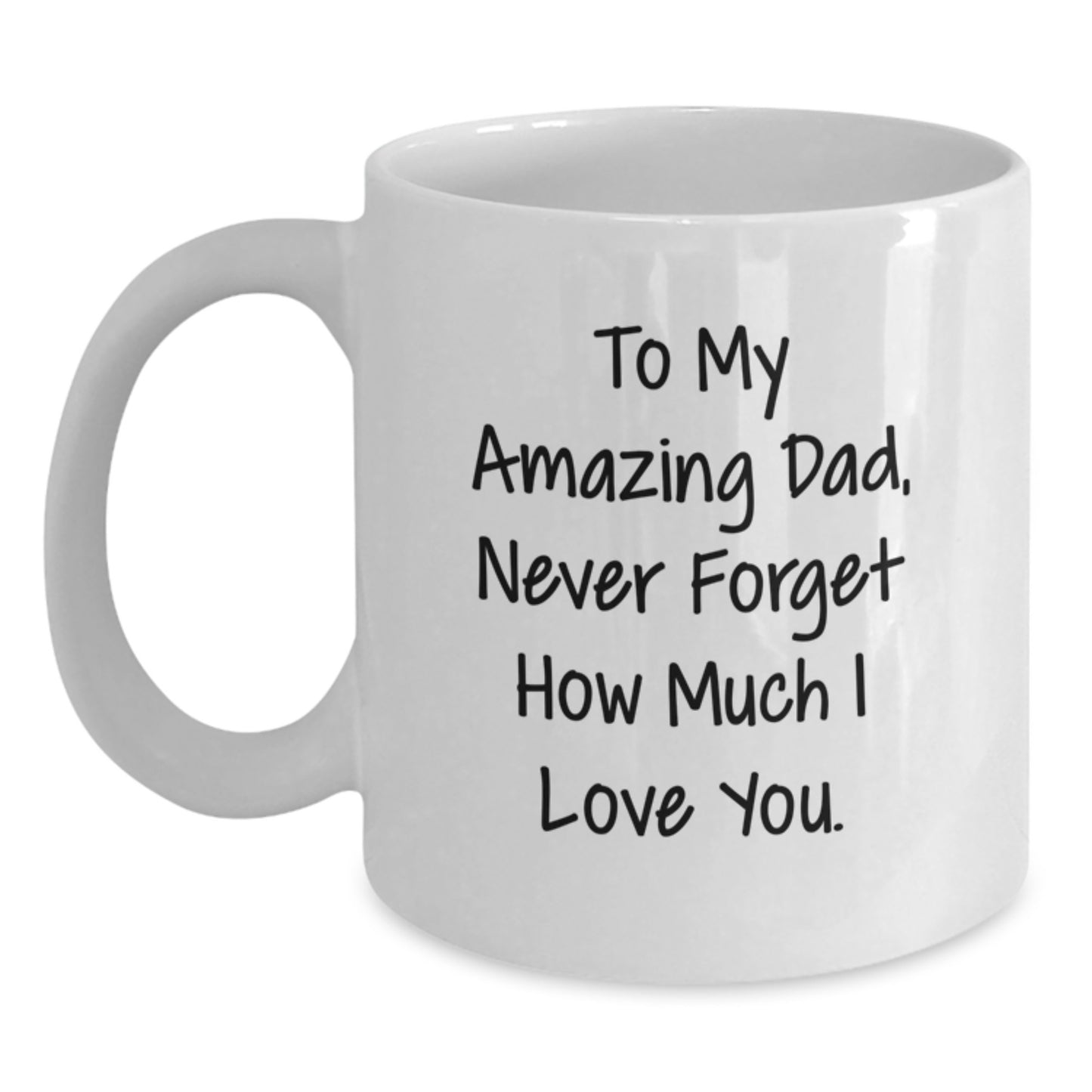 Funny Dad Gifts, White Coffee Mugs for Dads, Unique Valentine's Gifts from Family, To My Amazing Dad Mug - Main