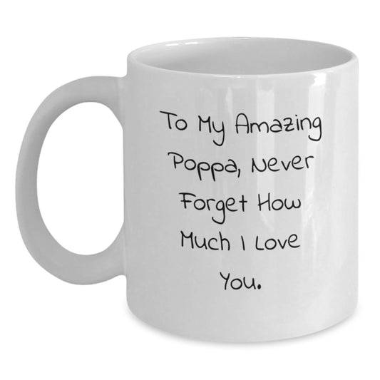 Unique Gifts for Poppa, White Coffee Mug with Funny Quote for Mom on Mother's Day, Gifts from Family - Main